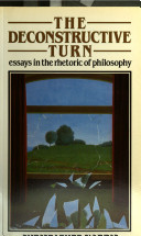 The deconstructive turn : essays in the rhetoric of philosophy /
