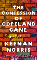 The confession of Copeland Cane : a novel /