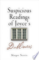 Suspicious readings of Joyce's Dubliners /