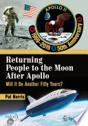 Returning People to the Moon After Apollo : Will It Be Another Fifty Years? /