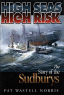 High seas, high risk : the story of the Sudburys /
