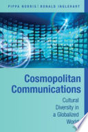 Cosmopolitan communications : cultural diversity in a globalized world /