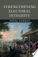 Strengthening electoral integrity : the pragmatic case for assistance /