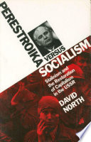 Perestroika versus socialism : Stalinism and the restoration of capitalism in the USSR /