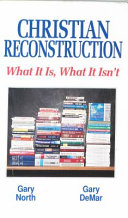 Christian reconstruction : what it is, what it isn't /