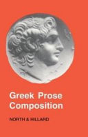 Greek prose composition for schools : M.A. North and A.E. Hillard.