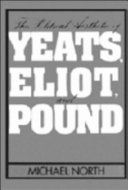 The political aesthetic of Yeats, Eliot, and Pound /