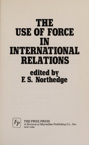 The use of force in international relations /