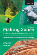 Making sense : a student's guide to research and writing : geography and environmental sciences /