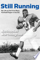 Still running : my life as the first Black football player in the SEC.