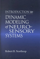 Introduction to dynamic modeling of neuro-sensory systems /