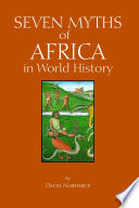 Seven myths of Africa in world history /