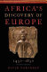 Africa's discovery of Europe : 1450-1850 /