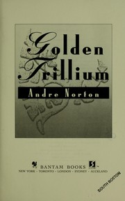 Golden trillium /