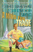 A mind for trade : a great new Solar Queen adventure /