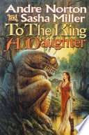 To the king a daughter /