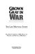 Grown gray in war : the Len Maffioli story /