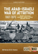 The Arab-Israeli War of Attrition, 1967-1973 /