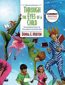 Through the eyes of a child : an introduction to children's literature /
