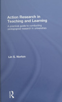 Action research in teaching and learning : a practical guide to conducting pedagogical research in universities /