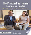The principal as human resources leader : a guide to exemplary practices for personnel administration /