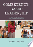 Competency-based leadership : a guide for high performance in the role of the school principal /