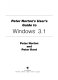 Peter Norton's user's guide to Windows 3.1 /