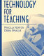 Technology for teaching /