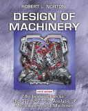 Design of machinery : an introduction to the synthesis and analysis of mechanisms and machines /