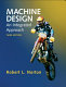 Machine design : an integrated approach /