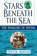 Stars beneath the sea : the pioneers of diving /