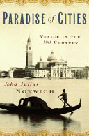 The paradise of cities : Venice in the 19th century /