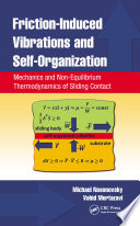 Friction-induced vibrations and self-organization : mechanics and non-equilibrium thermodynamics of sliding contact /