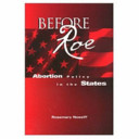 Before Roe : abortion policy in the states /