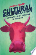 Cultural insurrection : a manifesto for the arts, agriculture, and natural wine /