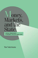 Money, markets, and the state : social democratic economic policies since 1918 /