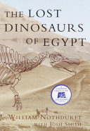 The lost dinosaurs of Egypt /
