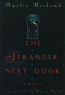 The stranger next door : a novel (originally published as Les catilinaires) /