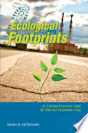 Ecological footprints : an essential Franciscan guide for faith and sustainable living /