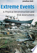 Extreme events : a physical reconstruction and risk assessment /