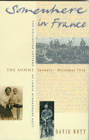 Somewhere in France : the collected letters of Lewis Windermere Nott, January-December 1916 /