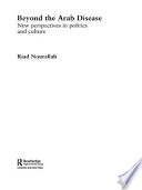 Beyond the Arab disease : new perspectives in politics and culture /