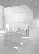 Louvre Abu Dhabi : the story of an architectural project /