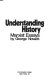Understanding history : Marxist essays /