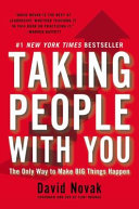 Taking people with you : the only way to make big things happen /