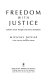Freedom with justice : Catholic social thought and liberal institutions /