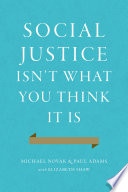 Social justice isn't what you think it is /