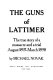 The guns of Lattimer : the true story of a massacre and a trial, August 1897-March 1898 /