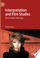 Interpretation and Film Studies : Movie Made Meanings /