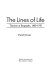 The lines of life : theories of biography, 1880-1970 /